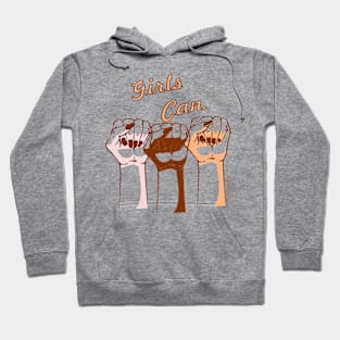 Girls Can. Hoodie